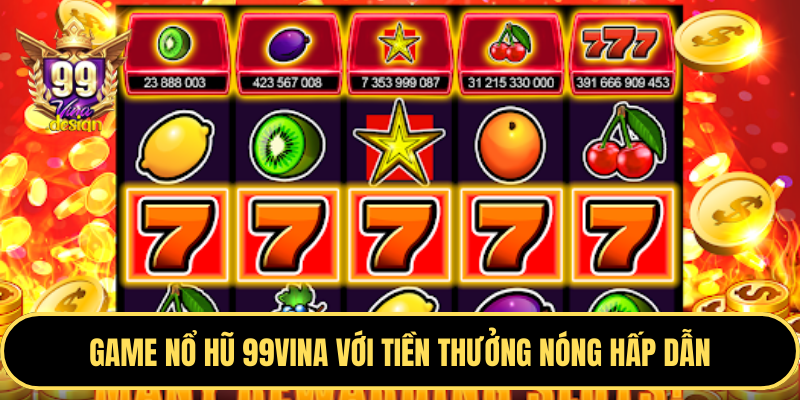 Bước 4: Chọn game nổ hũ và bắt đầu chơi